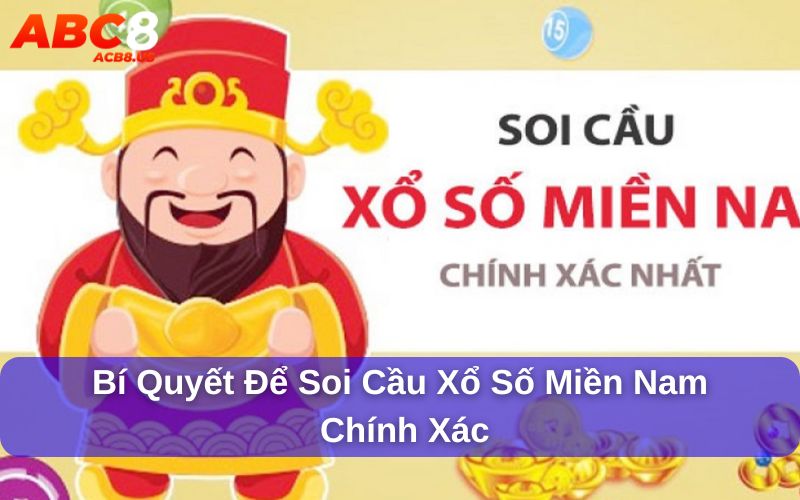 Bí quyết để soi cầu xổ số miền Nam chính xác