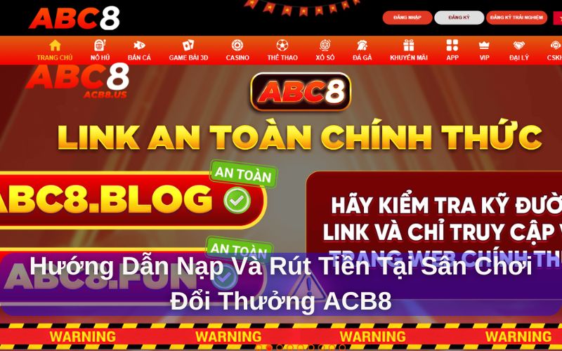 Hướng dẫn nạp và rút tiền tại ACB8 chi tiết nhất