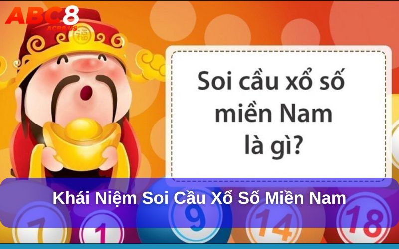 Khái niệm soi cầu xổ số miền Nam