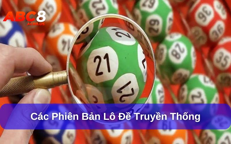 Lô đề được phát triển với nhiều phiên bản khác nhau