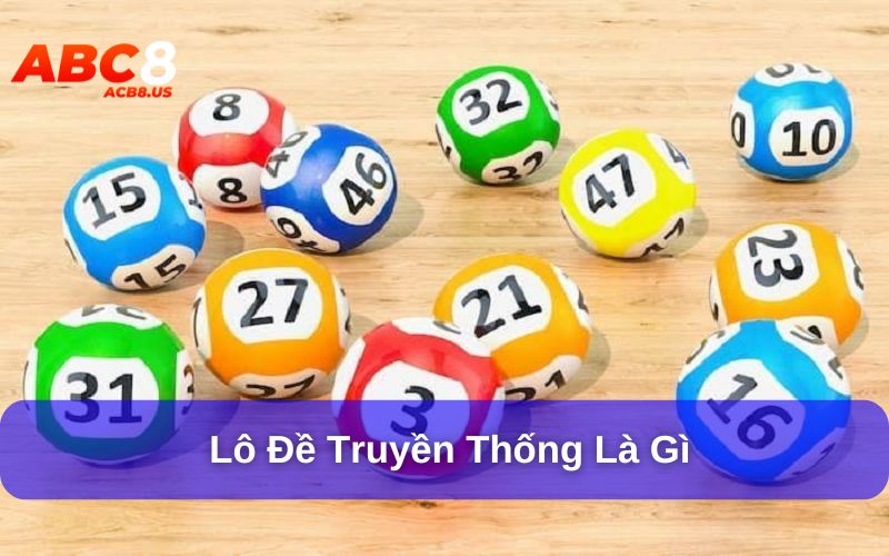 Chơi lô đề truyền thống dựa trên kết quả của xổ số kiến thiết
