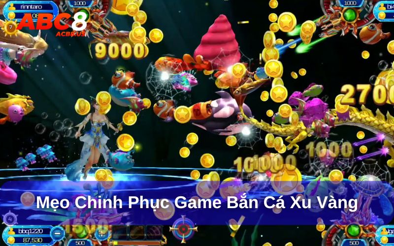 Bắn cá xu vàng là gì? Cách chơi bắn cá ăn xu vàng tại ACB8 Mẹo chinh phục game bắn cá xu vàng