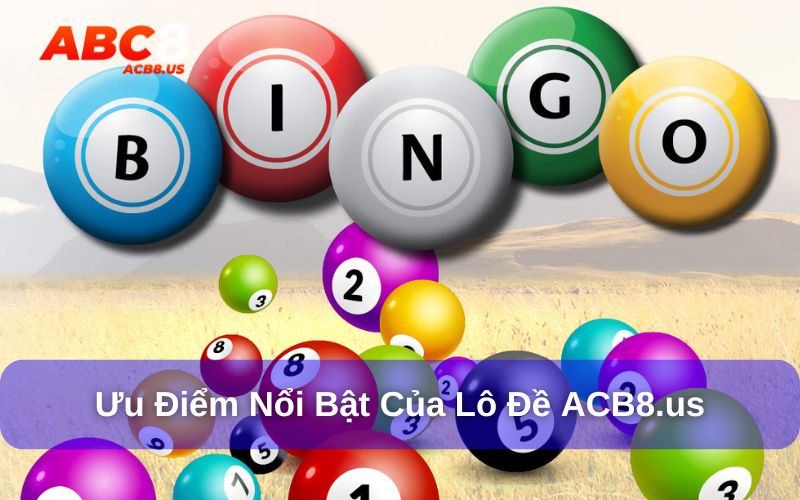 Ưu điểm của lô đề tại ACB8 là tỷ lệ thưởng cao