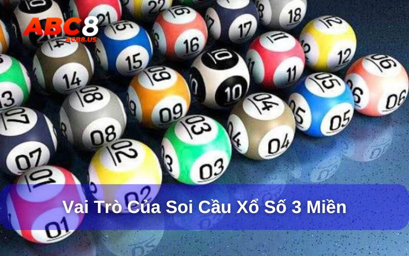 Vai trò của soi cầu xổ số 3 miền