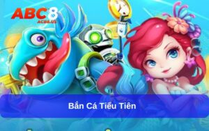 bắn cá tiểu tiên