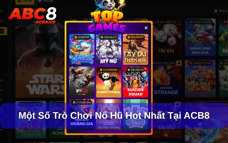 Một số trò chơi nổ hũ đang hot tại ACB8