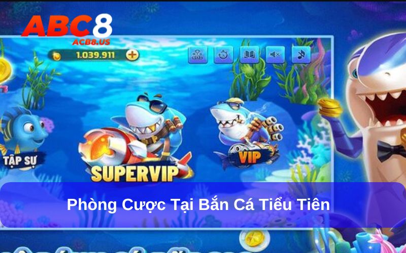 Đa dạng phòng bắn cá phù hợp với người chơi