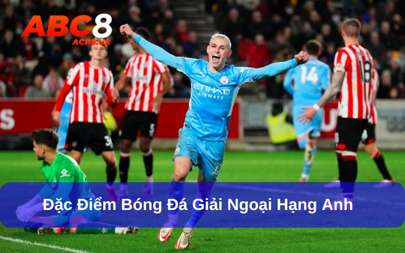 Giải bóng đá Ngoại hạng Anh cực hấp dẫn người chơi
