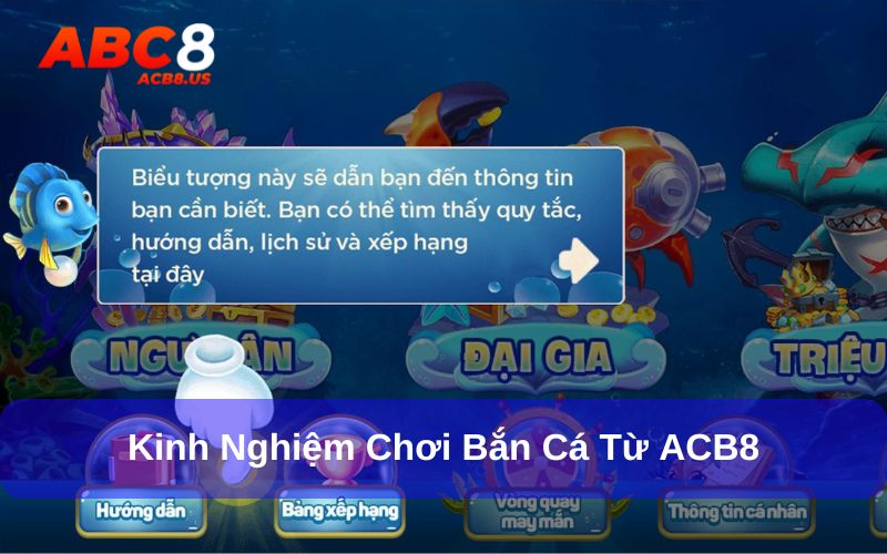 Kinh nghiệm chơi bắn cá từ chuyên gia ACB8
