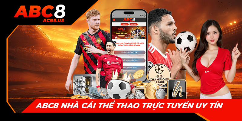 ABC8 Nhà cái thể thao trực tuyến uy tín